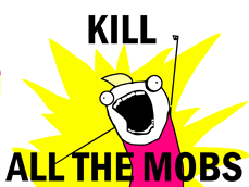 Kill All The Mobs