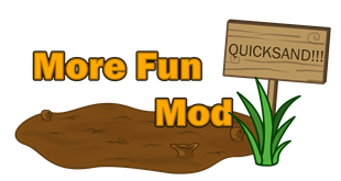 More Fun Quicksand Mod